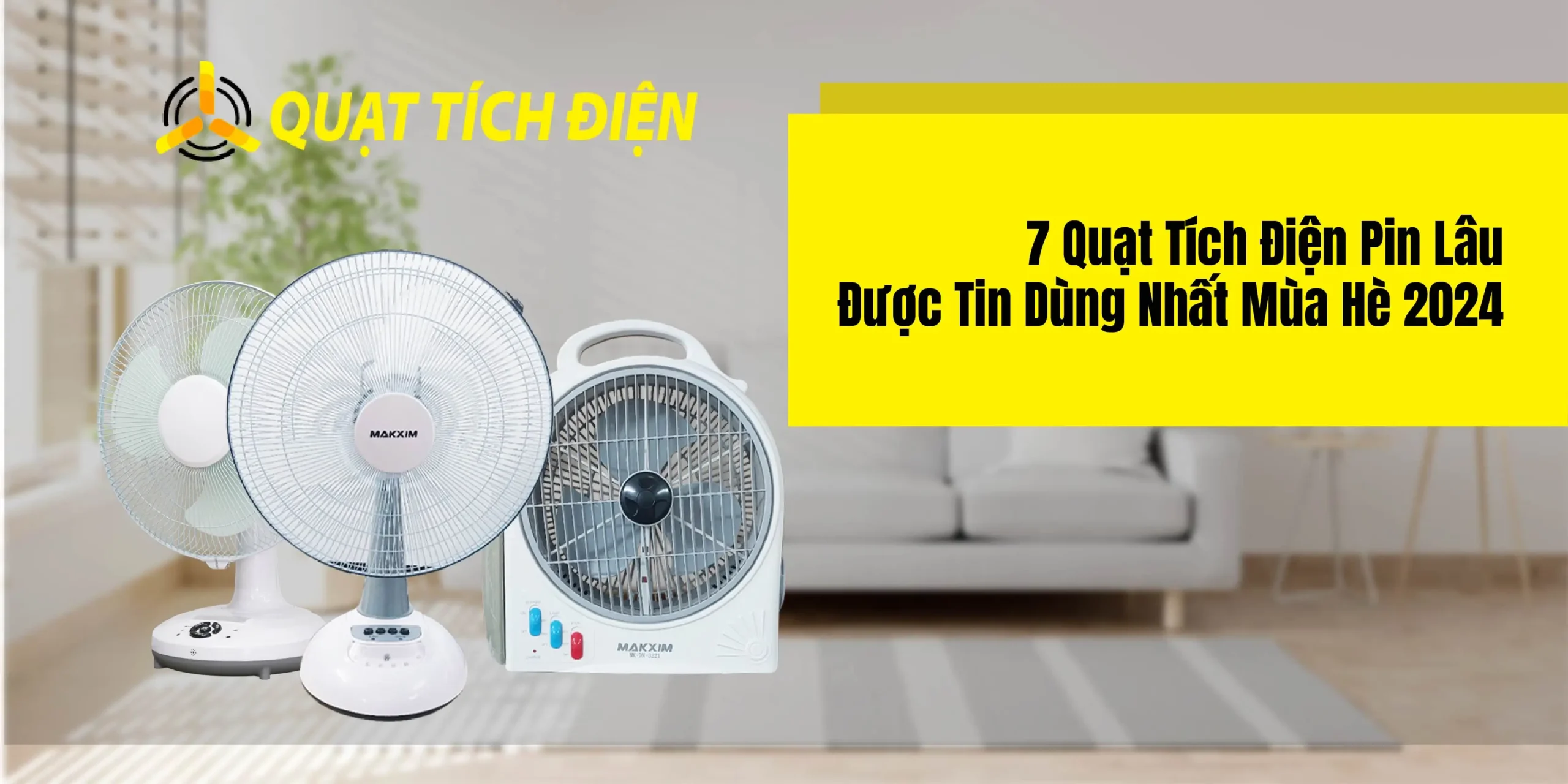 TOP 7+ Quạt Tích Điện Pin Lâu Được Tin Dùng Nhất Mùa Hè 2024