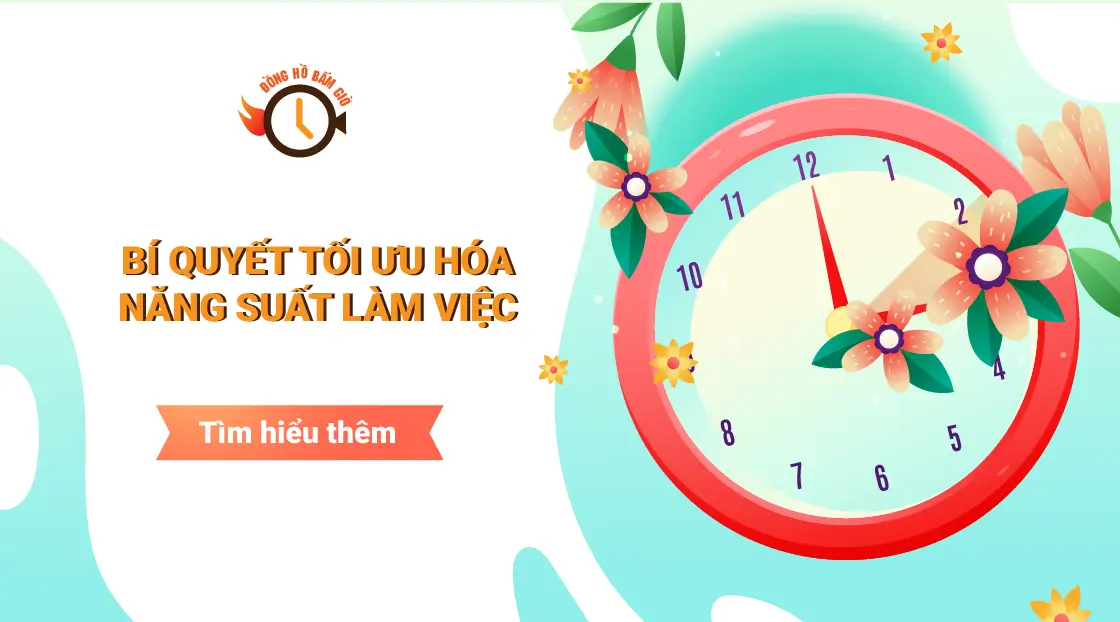 Đồng hồ bấm giờ: Bí quyết tối ưu hóa hiệu suất làm việc