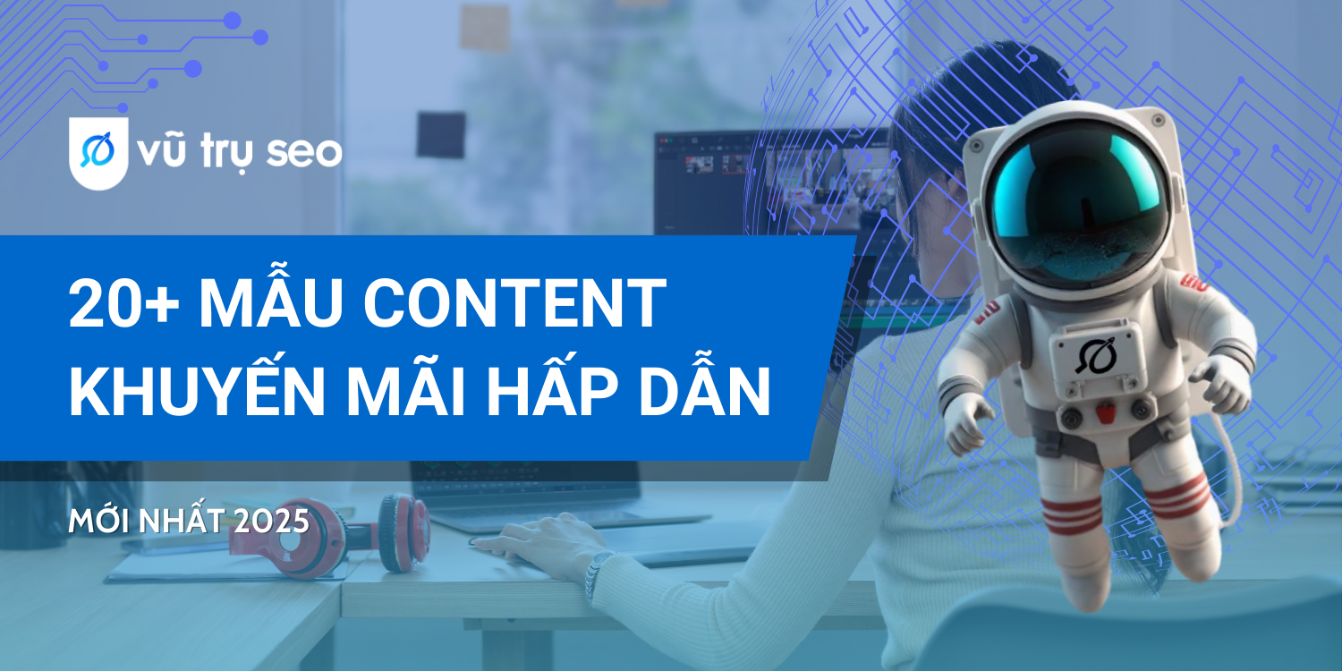 Tổng hợp 20+ mẫu content khuyến mãi hấp dẫn, cực “hút” khách