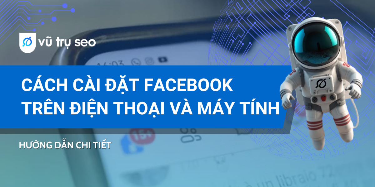 4 Cách tải Facebook trên điện thoại và máy tính nhanh chóng