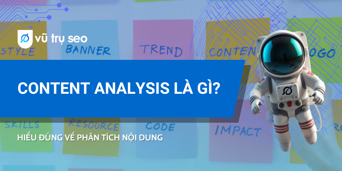 Content Analysis là gì? Hiểu đúng về phân tích nội dung