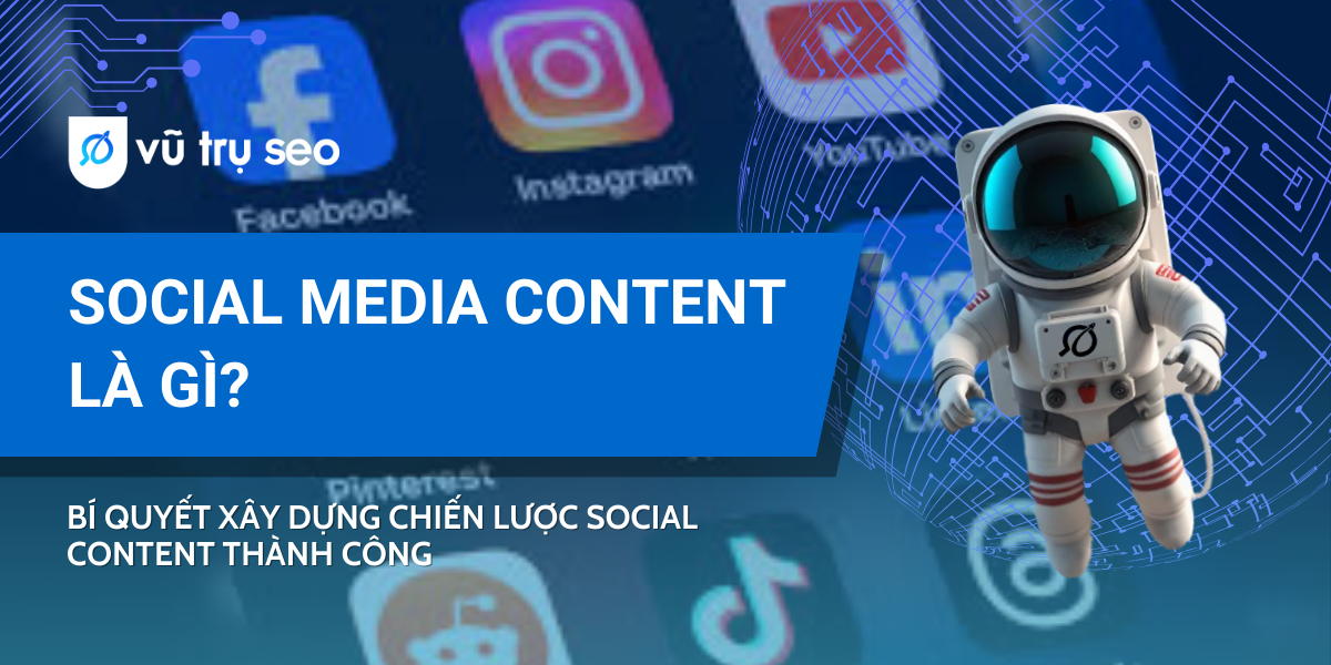 Social Media Content là gì? Bí quyết xây dựng chiến lược Social Content thành công